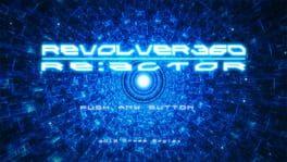 REVOLVER360 RE:ACTOR